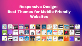 Responsive Design: Best Themes for Mobile-Friendly Websites