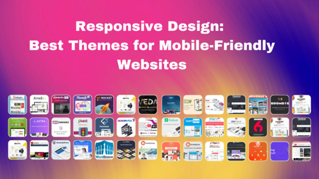 Responsive Design: Best Themes for Mobile-Friendly Websites