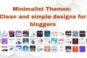 Minimalist Themes: Clean and Simple Designs for Bloggers